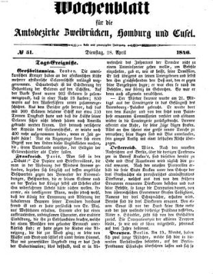 Wochenblatt für die Amtsbezirke Zweibrücken, Homburg und Cusel (Zweibrücker Wochenblatt) Dienstag 28. April 1846