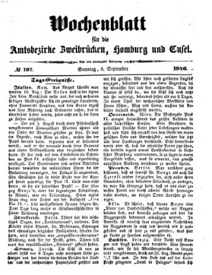 Wochenblatt für die Amtsbezirke Zweibrücken, Homburg und Cusel (Zweibrücker Wochenblatt) Sonntag 6. September 1846