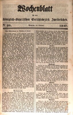 Wochenblatt für den Königlich-Bayerischen Gerichtsbezirk Zweibrücken (Zweibrücker Wochenblatt) Sonntag 28. Februar 1847