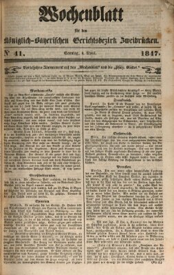 Wochenblatt für den Königlich-Bayerischen Gerichtsbezirk Zweibrücken (Zweibrücker Wochenblatt) Sonntag 4. April 1847