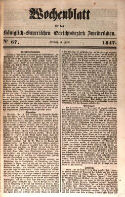 Wochenblatt für den Königlich-Bayerischen Gerichtsbezirk Zweibrücken (Zweibrücker Wochenblatt) Freitag 4. Juni 1847