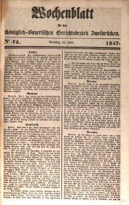 Wochenblatt für den Königlich-Bayerischen Gerichtsbezirk Zweibrücken (Zweibrücker Wochenblatt) Dienstag 15. Juni 1847