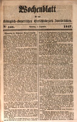 Wochenblatt für den Königlich-Bayerischen Gerichtsbezirk Zweibrücken (Zweibrücker Wochenblatt) Sonntag 5. Dezember 1847