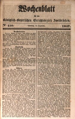 Wochenblatt für den Königlich-Bayerischen Gerichtsbezirk Zweibrücken (Zweibrücker Wochenblatt) Dienstag 14. Dezember 1847