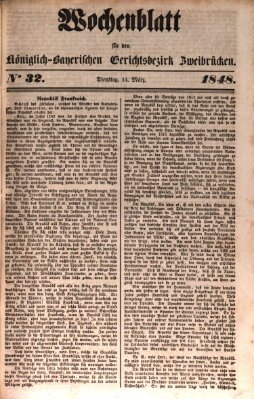 Wochenblatt für den Königlich-Bayerischen Gerichtsbezirk Zweibrücken (Zweibrücker Wochenblatt) Dienstag 14. März 1848