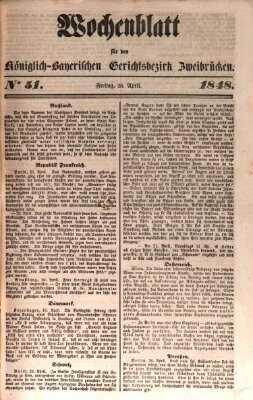 Wochenblatt für den Königlich-Bayerischen Gerichtsbezirk Zweibrücken (Zweibrücker Wochenblatt) Freitag 28. April 1848