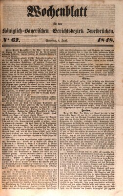 Wochenblatt für den Königlich-Bayerischen Gerichtsbezirk Zweibrücken (Zweibrücker Wochenblatt) Sonntag 4. Juni 1848