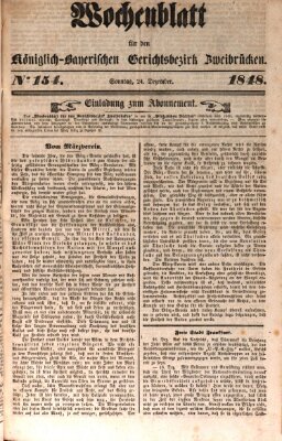 Wochenblatt für den Königlich-Bayerischen Gerichtsbezirk Zweibrücken (Zweibrücker Wochenblatt) Sonntag 24. Dezember 1848