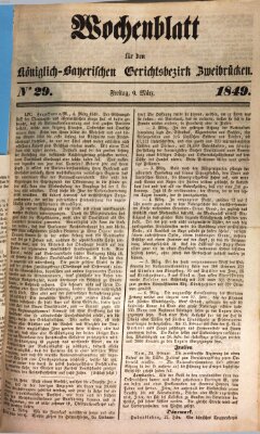 Wochenblatt für den Königlich-Bayerischen Gerichtsbezirk Zweibrücken (Zweibrücker Wochenblatt) Freitag 9. März 1849