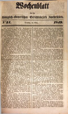Wochenblatt für den Königlich-Bayerischen Gerichtsbezirk Zweibrücken (Zweibrücker Wochenblatt) Dienstag 13. März 1849