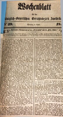Wochenblatt für den Königlich-Bayerischen Gerichtsbezirk Zweibrücken (Zweibrücker Wochenblatt) Sonntag 1. April 1849
