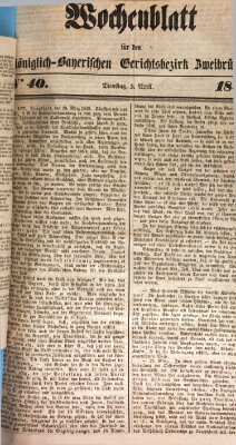 Wochenblatt für den Königlich-Bayerischen Gerichtsbezirk Zweibrücken (Zweibrücker Wochenblatt) Dienstag 3. April 1849