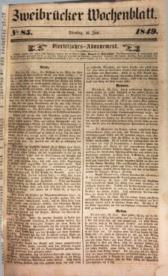 Wochenblatt für den Königlich-Bayerischen Gerichtsbezirk Zweibrücken (Zweibrücker Wochenblatt) Dienstag 26. Juni 1849