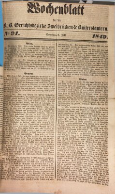 Wochenblatt für den Königlich-Bayerischen Gerichtsbezirk Zweibrücken (Zweibrücker Wochenblatt) Sonntag 8. Juli 1849
