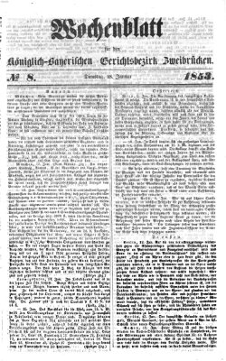 Wochenblatt für den Königlich-Bayerischen Gerichtsbezirk Zweibrücken (Zweibrücker Wochenblatt) Dienstag 18. Januar 1853