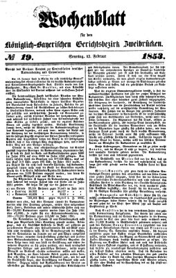 Wochenblatt für den Königlich-Bayerischen Gerichtsbezirk Zweibrücken (Zweibrücker Wochenblatt) Sonntag 13. Februar 1853