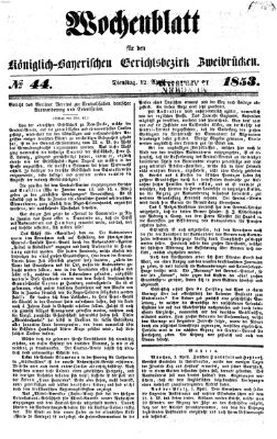 Wochenblatt für den Königlich-Bayerischen Gerichtsbezirk Zweibrücken (Zweibrücker Wochenblatt) Dienstag 12. April 1853