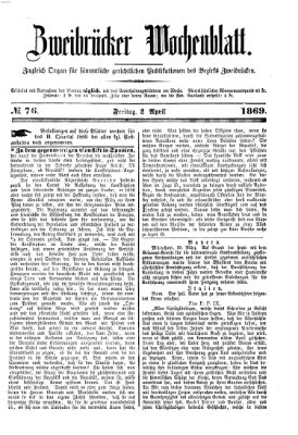 Zweibrücker Wochenblatt Freitag 2. April 1869