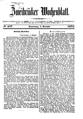 Zweibrücker Wochenblatt Donnerstag 8. Dezember 1870