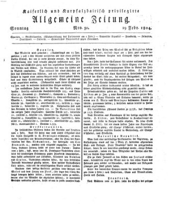 Kaiserlich- und Kurpfalzbairisch privilegirte allgemeine Zeitung (Allgemeine Zeitung) Sonntag 19. Februar 1804