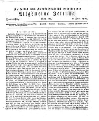 Kaiserlich- und Kurpfalzbairisch privilegirte allgemeine Zeitung (Allgemeine Zeitung) Donnerstag 21. Juni 1804