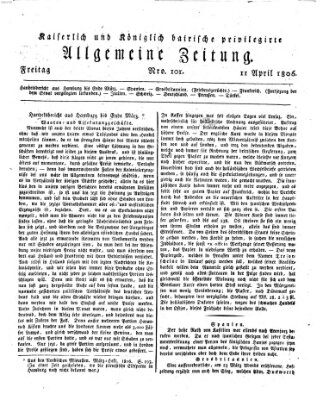 Kaiserlich- und Kurpfalzbairisch privilegirte allgemeine Zeitung (Allgemeine Zeitung) Freitag 11. April 1806