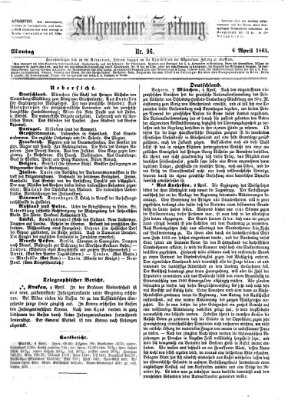 Allgemeine Zeitung Montag 6. April 1863
