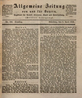 Allgemeine Zeitung von und für Bayern (Fränkischer Kurier) Samstag 9. April 1836