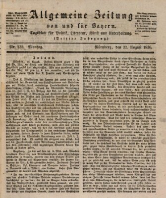 Allgemeine Zeitung von und für Bayern (Fränkischer Kurier) Montag 22. August 1836