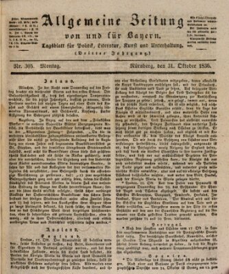 Allgemeine Zeitung von und für Bayern (Fränkischer Kurier) Montag 31. Oktober 1836