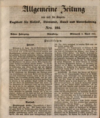 Allgemeine Zeitung von und für Bayern (Fränkischer Kurier) Mittwoch 14. April 1841
