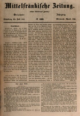Mittelfränkische Zeitung für Recht, Freiheit und Vaterland (Fränkischer Kurier) Mittwoch 15. Juli 1846