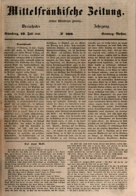 Mittelfränkische Zeitung für Recht, Freiheit und Vaterland (Fränkischer Kurier) Sonntag 19. Juli 1846