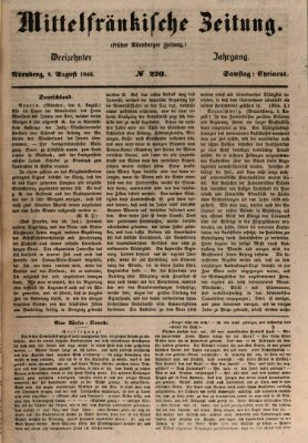 Mittelfränkische Zeitung für Recht, Freiheit und Vaterland (Fränkischer Kurier) Samstag 8. August 1846