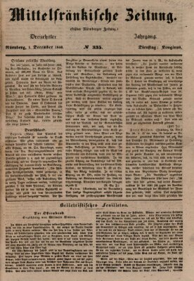 Mittelfränkische Zeitung für Recht, Freiheit und Vaterland (Fränkischer Kurier) Dienstag 1. Dezember 1846