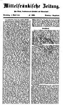 Mittelfränkische Zeitung für Recht, Freiheit und Vaterland (Fränkischer Kurier) Sonntag 9. April 1848