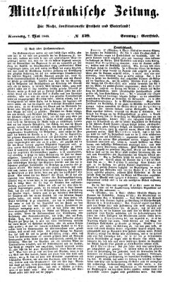 Mittelfränkische Zeitung für Recht, Freiheit und Vaterland (Fränkischer Kurier) Sonntag 7. Mai 1848