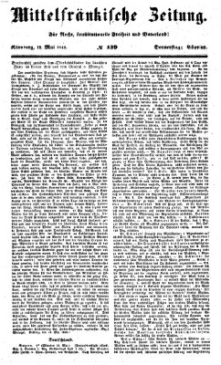 Mittelfränkische Zeitung für Recht, Freiheit und Vaterland (Fränkischer Kurier) Donnerstag 18. Mai 1848