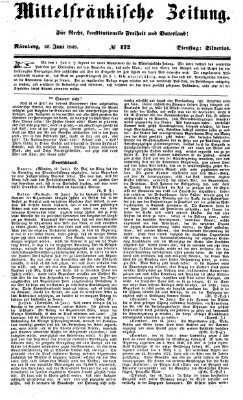Mittelfränkische Zeitung für Recht, Freiheit und Vaterland (Fränkischer Kurier) Dienstag 20. Juni 1848