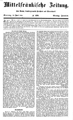 Mittelfränkische Zeitung für Recht, Freiheit und Vaterland (Fränkischer Kurier) Montag 26. Juni 1848