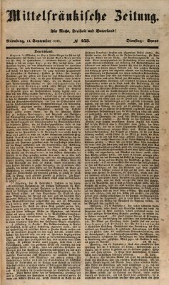 Mittelfränkische Zeitung für Recht, Freiheit und Vaterland (Fränkischer Kurier) Dienstag 12. September 1848