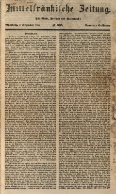 Mittelfränkische Zeitung für Recht, Freiheit und Vaterland (Fränkischer Kurier) Sonntag 3. Dezember 1848