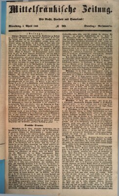 Mittelfränkische Zeitung für Recht, Freiheit und Vaterland (Fränkischer Kurier) Dienstag 3. April 1849