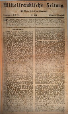 Mittelfränkische Zeitung für Recht, Freiheit und Vaterland (Fränkischer Kurier) Sonntag 1. Juli 1849