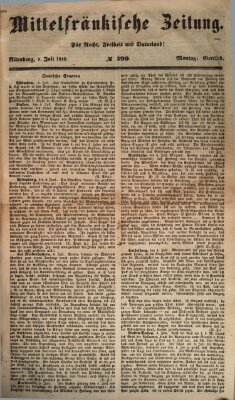 Mittelfränkische Zeitung für Recht, Freiheit und Vaterland (Fränkischer Kurier) Montag 9. Juli 1849