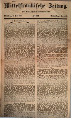 Mittelfränkische Zeitung für Recht, Freiheit und Vaterland (Fränkischer Kurier) Donnerstag 12. Juli 1849