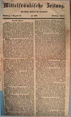Mittelfränkische Zeitung für Recht, Freiheit und Vaterland (Fränkischer Kurier) Dienstag 7. August 1849