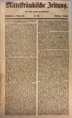 Mittelfränkische Zeitung für Recht, Freiheit und Vaterland (Fränkischer Kurier) Freitag 22. März 1850