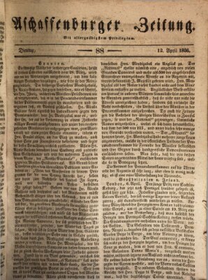 Aschaffenburger Zeitung Dienstag 12. April 1836