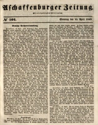 Aschaffenburger Zeitung Sonntag 15. April 1849